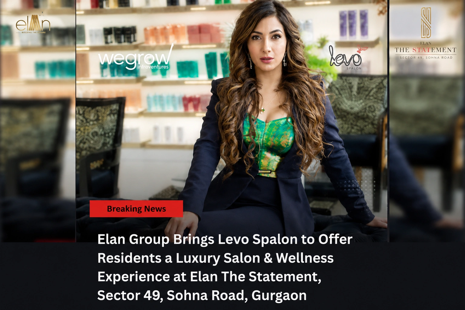 Elan Group Brings Levo Spalon to Offer Residents a Luxury Salon & Wellness Experience at Elan The Statement, Sector 49, Sohna Road, Gurgaon